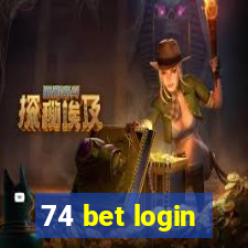 74 bet login